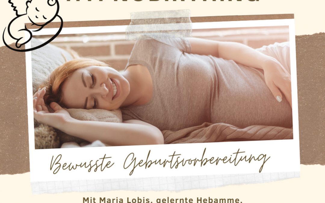 Schwangerschaft erleben mit HYPNOBIRTHING YOGA und Schwangerschaftsberatung